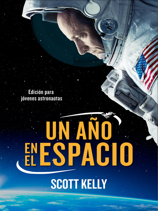 Title details for Un año en el espacio by Scott Kelly - Wait list